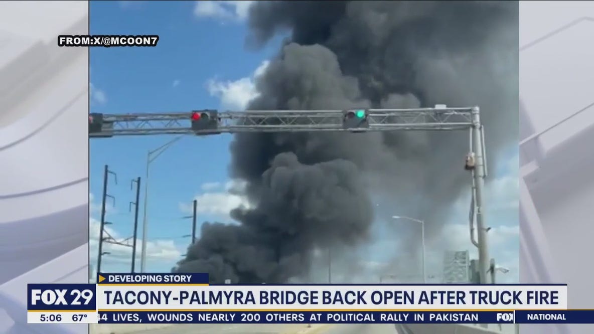 Tacony-Palmyra Bridge reopened after truck fire